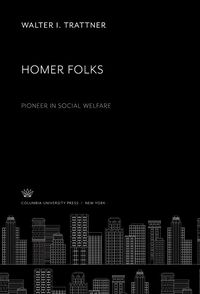 Produktbild: Homer Folks Pioneer in Social Welfare