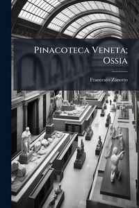 Produktbild: Pinacoteca Veneta; Ossia