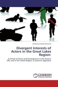 Produktbild: Mushimiyimana, E: Divergent Interests of Actors in the Great