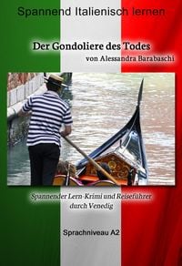 Produktbild: Der Gondoliere des Todes - Sprachkurs Italienisch-Deutsch A2