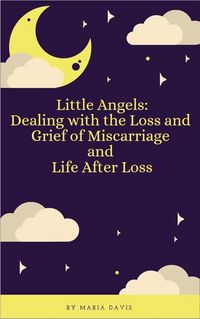 Produktbild: Little Angels: Dealing with the Loss and Grief of Miscarriage