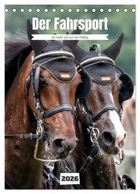 Produktbild: Der Fahrsport ist mehr als nur ein Hobby (Tischkalender 2026 DIN A5 hoch), CALVENDO Monatskalender
