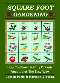 Produktbild: Square Foot Gardening: How To Grow Healthy Organic Vegetables The Easy Way