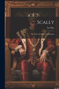 Produktbild: Scally: The Story of a Perfect Gentleman