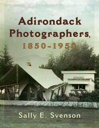 Produktbild: Adirondack Photographers, 1850-1950