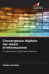 Produktbild: Convergenza digitale nei mezzi d'informazione