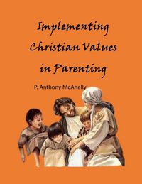 Produktbild: Implementing Christain Values in Parenting