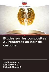 Produktbild: &Eacute;tudes sur les composites AL renforc&eacute;s au noir de carbone