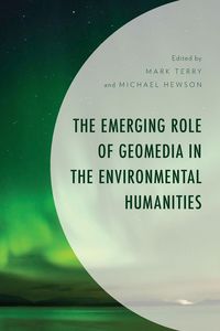 Produktbild: Emerging Role of Geomedia in the Environmental Humanities
