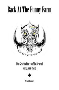 Produktbild: Back At The Funny Farm. Die Geschichte von Mot&ouml;rhead (1982-2000) Teil 2
