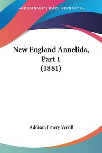 Produktbild: New England Annelida, Part 1 (1881)