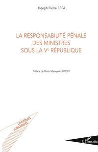 Produktbild: La responsabilit&eacute; p&eacute;nale des ministres sous la Ve R&eacute;publique