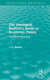 Produktbild: The Intelligent Radical's Guide to Economic Policy (Routledge Revivals)
