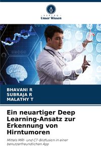 Produktbild: Ein neuartiger Deep Learning-Ansatz zur Erkennung von Hirntumoren
