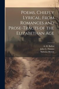 Produktbild: Poems, Chiefly Lyrical, From Romances and Prose-Tracts of the Elizabethan Age