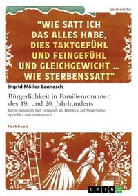 Produktbild: B&uuml;rgerlichkeit in Familienromanen des 19. und 20. Jahrhunderts