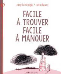 Produktbild: Facile &agrave; trouver, facile &agrave; manquer : une histoire assez philosophique