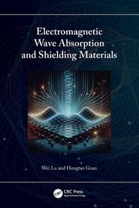 Produktbild: Electromagnetic Wave Absorption and Shielding Materials