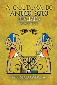 Produktbild: A Cultura Do Antigo Egito Revelada