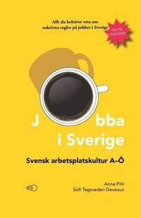 Produktbild: Jobba i Sverige: Svensk arbetsplatskultur A-&Ouml;