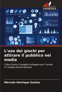 Produktbild: L'uso dei giochi per attirare il pubblico nei media