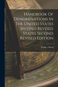 Produktbild: Handbook Of Denominations In The United States Second Revised States Second Revised Edition