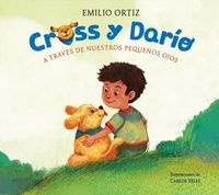 Produktbild: Cross Y Dar&iacute;o. a Trav&eacute;s de Nuestros Peque&ntilde;os Ojos / Cross and Dario. Through Our Little Eyes