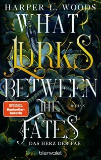 Produktbild: What Lurks Between the Fates - Das Herz der Fae