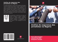 Produktbild: An&aacute;lise da seguran&ccedil;a dos jornalistas na Nig&eacute;ria