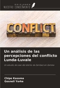 Produktbild: Un an&aacute;lisis de las percepciones del conflicto Lunda-Luvale