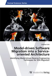 Produktbild: Model-driven Software Migration into a Service-oriented Architecture