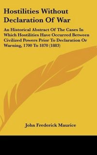 Produktbild: Maurice, J: Hostilities Without Declaration Of War