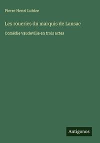 Produktbild: Les roueries du marquis de Lansac