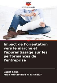 Produktbild: Impact de l'orientation vers le march&eacute; et l'apprentissage sur les performances de l'entreprise