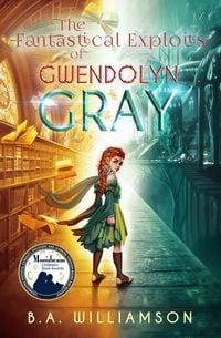 Produktbild: The Fantastical Exploits of Gwendolyn Gray