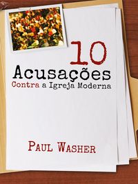 Produktbild: 10 acusa&ccedil;&otilde;es contra a Igreja moderna
