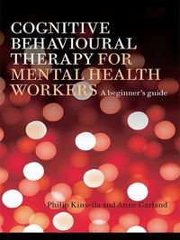 Produktbild: Cognitive Behavioural Therapy for Mental Health Workers