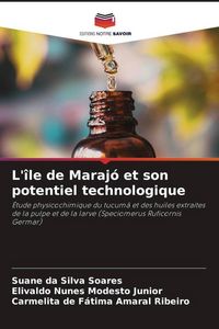 Produktbild: L'&icirc;le de Maraj&oacute; et son potentiel technologique