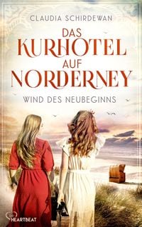Produktbild: Das Kurhotel auf Norderney - Wind des Neubeginns