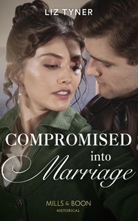 Produktbild: Compromised Into Marriage (Mills & Boon Historical)
