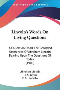 Produktbild: Lincoln's Words On Living Questions