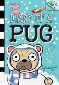 Produktbild: Pug's Snow Day: A Branches Book (Diary of a Pug #2)