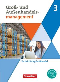 Produktbild: Gro&szlig;- und Au&szlig;enhandel Band 3. Fachkunde (Fachrichtung Gro&szlig;handel)