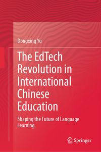 Produktbild: The EdTech Revolution in International Chinese Education
