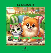 Produktbild: Una nuova amica. Le avventure di Gin e Zola