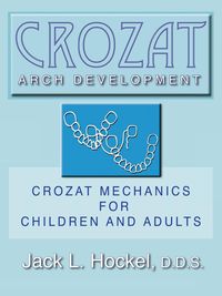 Bild vom Artikel Crozat Arch Development vom Autor D. D. S. Jack L. Hockel