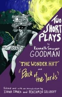 Produktbild: Two Short Plays: The Wonder Hat and Back of the Yards