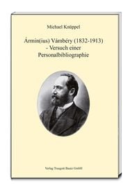 Produktbild: &Aacute;rmin(ius) V&aacute;mb&eacute;ry (1832-1913) - Versuch einer Personalbibliographie