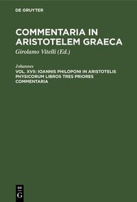 Produktbild: Ioannis Philoponi in Aristotelis Physicorum libros tres priores commentaria