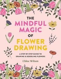 Produktbild: The Mindful Magic of Flower Drawing